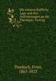 Die wissenschaftliche Lage und ihre Anforderungen an die Theologie; Vortrag, Troeltsch, Ernst, 1865-1923 