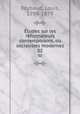 tudes sur les rformateurs contemporains, ou socialistes modernes. 02, Reybaud, Louis, 1799-1879 