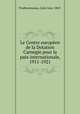 Le Centre europeen de la Dotation Carnegie pour la paix internationale, 1911-1921, Prudhommeaux, Jules Jean, 1869- 