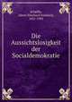 Die Aussichtslosigkeit der Socialdemokratie, Albert Eberhard Friedrich Schaffle 
