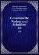 Gesammelte Reden und Schriften. 10, Lassalle, Ferdinand, 1825-1864,Bernstein, Eduard, 1850-1932 