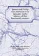 James and Philip van Arteveld : two episodes in the history of the fourteenth century, Hutton, James, 1818-1893,Parr, Charles McKew donor,Parr, Ruth, donor 