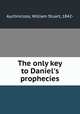 The only key to Daniel