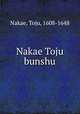 Nakae Toju bunshu, Nakae, Toju, 1608-1648 