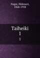 Taiheiki. 1, Nagai, Hidenori, 1868-1958 