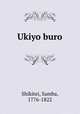 Ukiyo buro, Shikitei, Samba, 1776-1822 