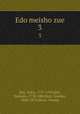 Edo meisho zue. 3, Sait, Yukio, 1737-1799,Sait, Yukitaka, 1758-1804,Sait, Gesshin, 1804-1878,Miura, Osamu 