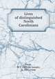 Lives of distinguished North Carolinians, Peele, W. J. (William Joseph), b. 1855, comp 