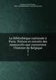 La Bibliotheque nationale a Paris. Notices et extraits des manuscrits que concernent l