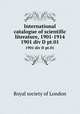 International catalogue of scientific literature, 1901-1914. 1901 div D pt.01, 