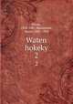 Waten hokeky. 2, Shink, 1318-1401,Masamune, Atsuo, 1881-1958 