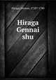 Hiraga Gennai shu, Hiraga, Gennai, 1728?-1780 