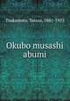 Okubo musashi abumi, Tsukamoto, Tetsuz, 1881-1953 