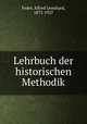 Lehrbuch der historischen Methodik, Feder, Alfred Leonhard, 1872-1927 
