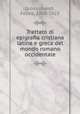 Trattato di epigrafia cristiana latina e greca del mondo romano occidentale, Grossi-Gondi, Felice, 1860-1923 