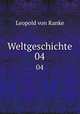 Weltgeschichte. 04, Leopold von Ranke 