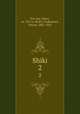 Shiki. 2, Ssu-ma, Chien, ca. 145-ca. 86 B.C,Tsukamoto, Tetsuz, 1881-1953 