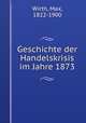 Geschichte der Handelskrisis im Jahre 1873, Wirth, Max, 1822-1900 