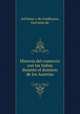 Historia del comercio con las Indias durante el dominio de los Austrias, G. Artinano y de Galdacano 