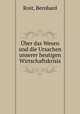 Uber das Wesen und die Ursachen unserer heutigen Wirtschaftskrisis, Rost, Bernhard 