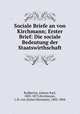 Sociale Briefe an von Kirchmann; Erster Brief: Die sociale Bedeutung der Staatswirthschaft, Rodbertus, Johann Karl, 1805-1875,Kirchmann, J. H. von (Julius Hermann), 1802-1884 