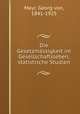 Die Gesetzmassigkeit im Gesellschaftsleben, statistische Studien, Mayr, Georg von, 1841-1925 
