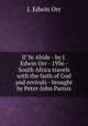 If Ye Abide - by J. Edwin Orr - 1936 - South Africa travels with the faith of God and revivals - brought by Peter-John Parisis, J. Edwin Orr 