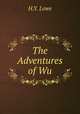The Adventures of Wu, H.Y. Lowe 
