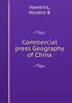 Commercial press Geography of China, Horatio B. Hawkins 