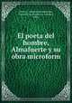El poeta del hombre, Almafuerte y su obra microform, Antonio Herrero 