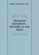 Mammon microform : Komodie in vier Akten, Unger, Hellmuth, 1891- 