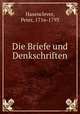 Die Briefe und Denkschriften, Hasenclever, Peter, 1716-1793 