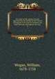 An essay on the proper lessons, appointed by the liturgy of the Church of England, to be read on Sundays and chief festivals, throughout the year . 4, Wogan, William, 1678-1758 