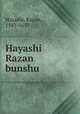 Hayashi Razan bunshu, Hayashi, Razan, 1583-1657 