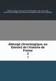 Abbreg chronologique, ou Extraict de l`histoire de France. 2, Francois Eudes de Mezeray 