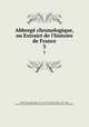 Abbreg chronologique, ou Extraict de l`histoire de France. 3, Francois Eudes de Mezeray 