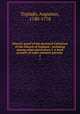 Historic proof of the doctrinal Calvinism of the Church of England : including among other particulars, I. A brief account of some eminent persons . 2, Toplady, Augustus, 1740-1778 