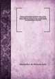 Memoirs of Maximilian de Bethune, duke of Sully, prime minister to Henry the Great : containing the history of the life and reign of that monarch, and his own administration under him. 5, Maximilien de BethuneSully 