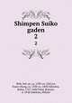 Shimpen Suiko gaden. 2, Shih, Nai-an, ca. 1290-ca. 1365,Lo, Kuan-chung, ca. 1330-ca. 1400,Takizawa, Bakin, 1767-1848,Takai, Ranzan, d. 1838,Takekasa, Hifumi 