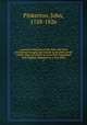 A general collection of the best and most interesting voyages and travels in all parts of the world; many of which are now first translated into English. Digested on a new plan. 2, Pinkerton, John, 1758-1826 