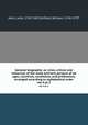 General biography; or, Lives, critical and historical, of the most eminent persons of all ages, countries, conditions, and professions, arranged according to alphabetical order. vol 4 pt 1, Aikin, John, 1747-1822,Enfield, William, 1741-1797 
