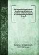 The American sketch book. A collection of historical incidents with descriptions of corresponding localities . 2, no.3, Swisher, Bella French, 1837-1894, ed 