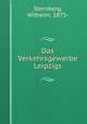 Das Verkehrsgewerbe Leipzigs, Sternberg, Wilhelm, 1873- 