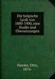Die belgische Lyrik von 1880-1900, eine Studie und Ubersetzungen, Hauser, Otto, 1876- 