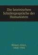 Die lateinischen Schulergesprache der Humanisten, Aloys Bomer 