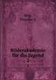 Bilderakademie fr die Jugend. 2, Stoy, Theodor S. 
