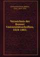 Verzeichnis der Bonner Universitatsschriften, 1818-1885;, 