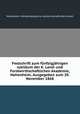 Festschrift zum funfzigjahrigen Jubilaum der K. Land- und Forstwirthschaftlichen Akademie, Hohenheim. Ausgegeben zum 20. November 1868, Hohenheim. Wurttembergische Landwirtschaftliche Anstalt 