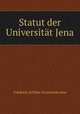 Statut der Universitat Jena, Friedrich-Schiller-Universitat Jena 