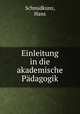 Einleitung in die akademische Padagogik, Schmidkunz, Hans 